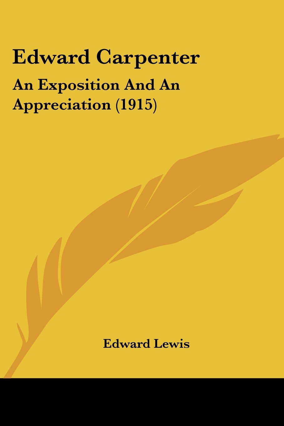 Edward Carpenter: An Exposition And An Appreciation (1915)