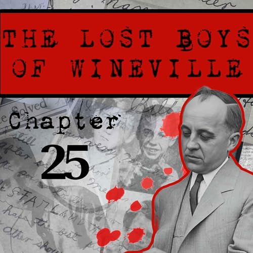 The Lost Boys Of Wineville / Chapter 25 Podcast Por capa