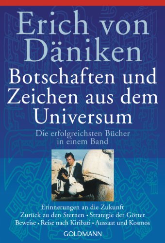 Botschaften und Zeichen aus dem Universum (Erinnerungen an die Zukunft / Zurück zu den Sternen / St Botschaften und Zeichen aus dem Universum (Erinnerungen an die Zukunft / Zurück zu den Sternen / St