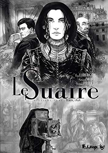 Le Suaire (Tome 2-Turin, 1898) Le Suaire (Tome 2-Turin, 1898)