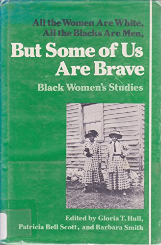 But Some of Us Are Brave: Black Women's Studies 0912670924 Book Cover