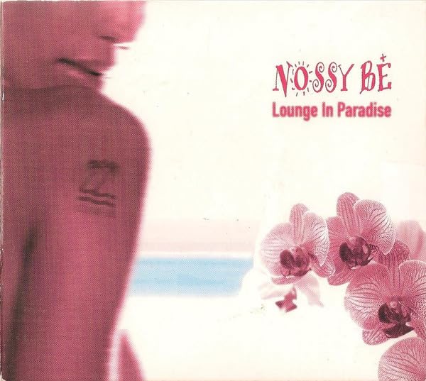 Nossy Be - Lounge In Paradise [Audio CD]