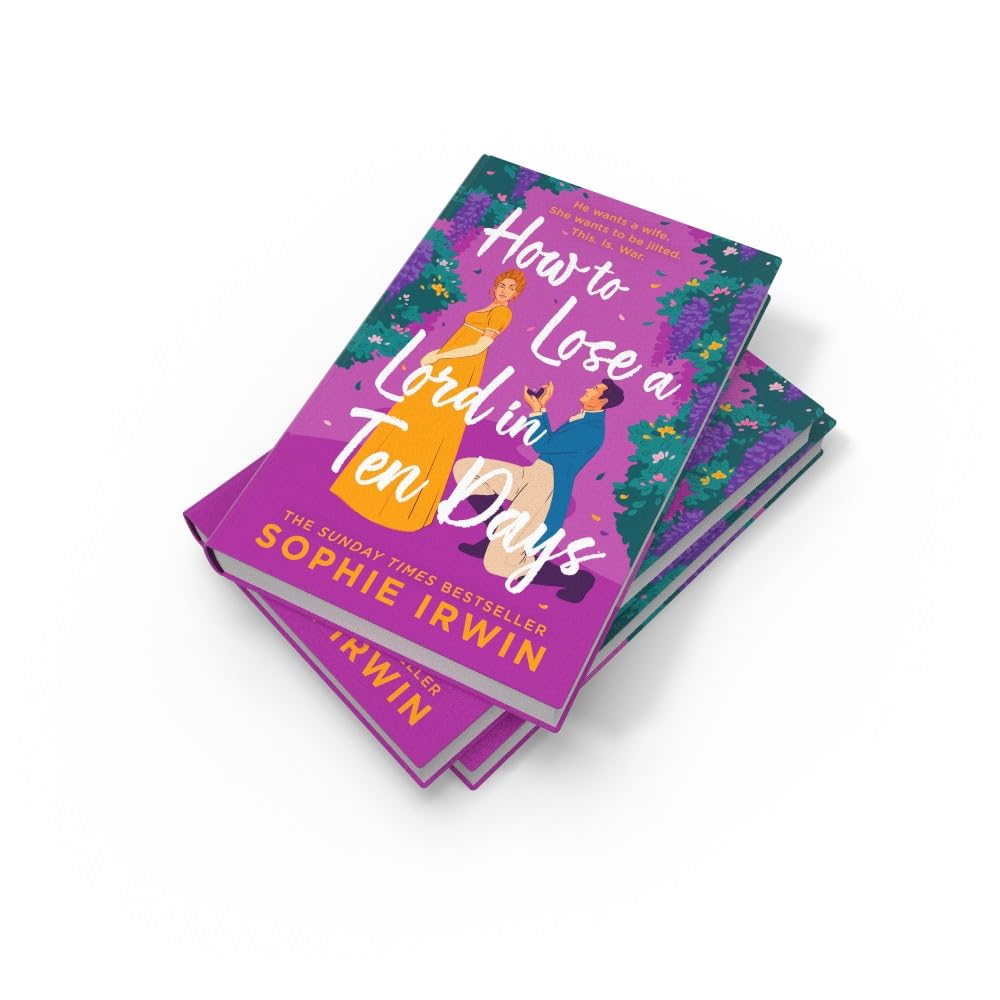 How to Lose a Lord in Ten Days: A hilarious new historical romantic comedy for 2025 from the Sunday Times bestselling author