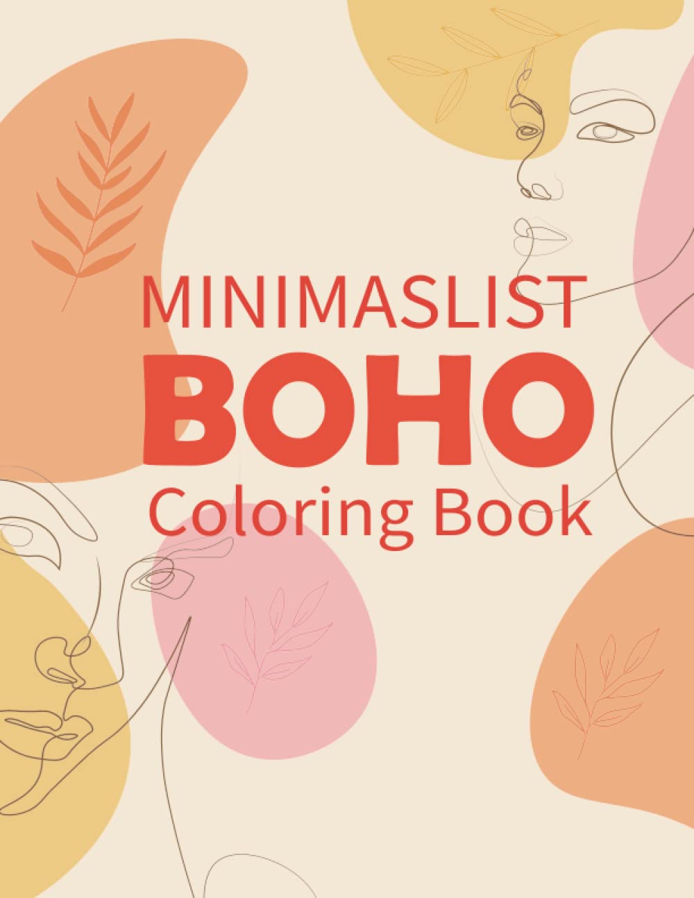 Boho Coloring Book: 45 designs - For chilling and Relaxation & Stress Relief (MINIMALIST BOHO COLORING BOOKS)