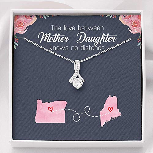 FamilyGift Oregon Maine Necklace for Mom from Daughter - The Love Between Mother Daughter Knows No Distance - Mother Daughter Necklace with Message for Mom