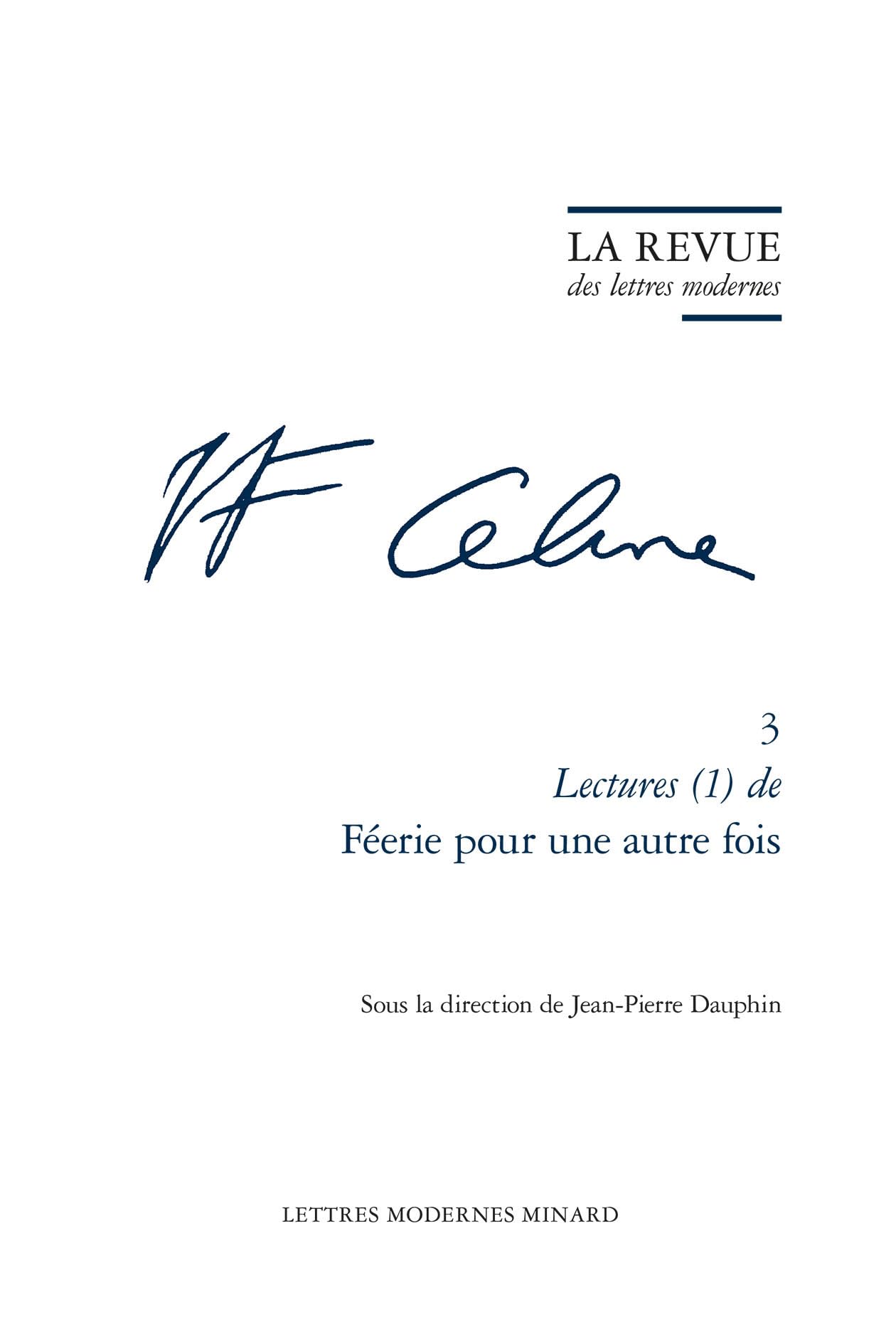 La Revue des lettres modernes: Lectures (1) de Féerie pour une autre fois: 3
