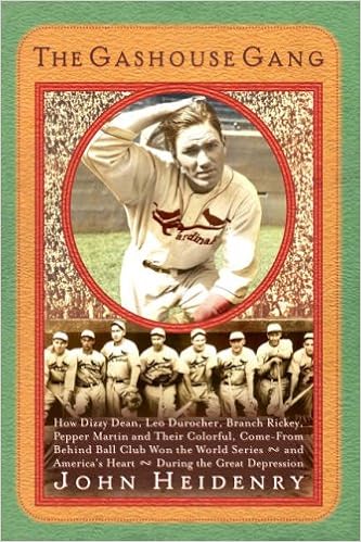 The Gashouse Gang: How Dizzy Dean, Leo Durocher, Branch Rickey, Pepper Martin, and Their Colorful, Come-from-Behind Ball Club Won the World Series--and America's Heart--During the Great Depression book cover