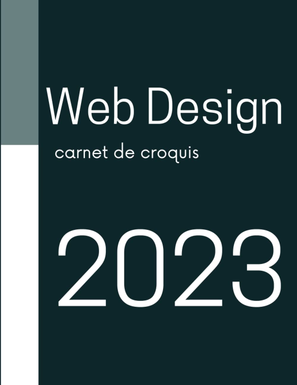 Independently published Web Design Wireframes carnet de croquis avec grille de point pour les web designer: carnet de croquis est parfait pour les designers UI/UX, avec sa ... des esquisses impeccables. (French Edition)