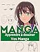 Apprendre à Dessiner Vos MANGAS: un livre de dessin pour enfants & adultes vous aide à dessiner des mangas des animes étape par étape, cadeau pour apprendre à dessiner vos mangas préférés