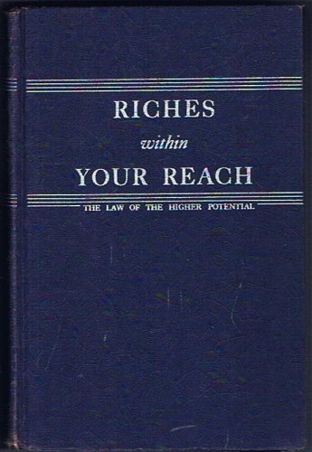 Riches within your reach: The law of the higher... B0007FMGF0 Book Cover