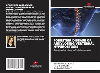 Paperback Forestier Disease or Ankylosing Vertebral Hyperostosis Book