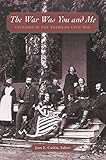 The War Was You and Me: Civilians in the American Civil War