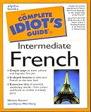 The Complete Idiot's Guide to Intermediate French