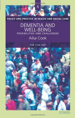Dementia and Well-Being (Policy and Practice in Health and Social Care)