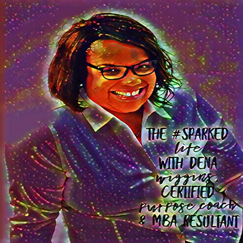 『The #Sparked Life Podcast: EP19 The Connection Between Purpose & Race Relations With Donald Jenkins』のカバーアート