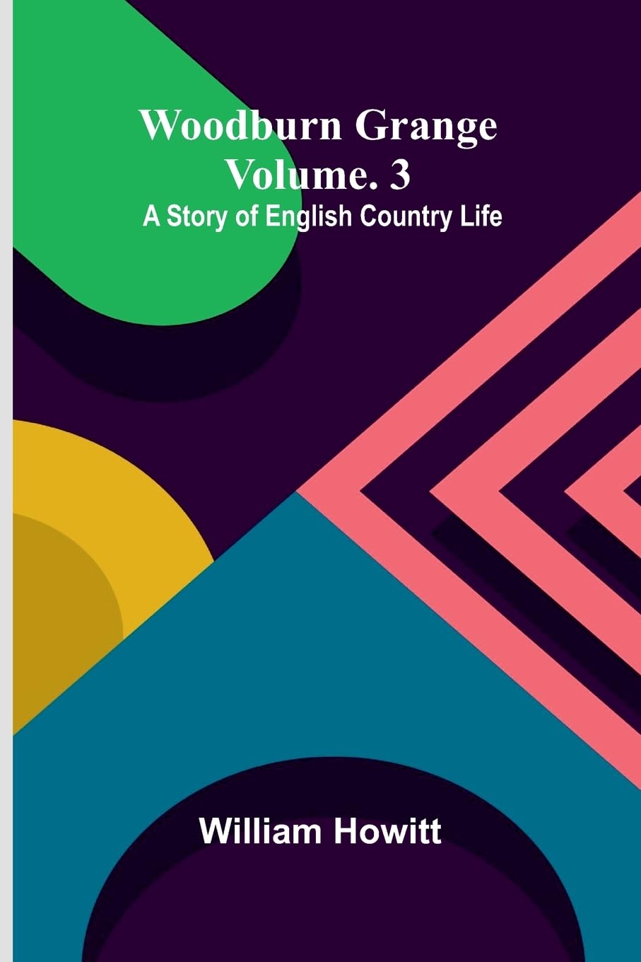 Second Part of King Henry IV: A story of English country life; vol. 3