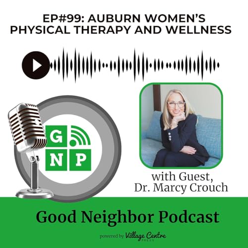 Ep.#99: Auburn Women's Physical Therapy and Wellness