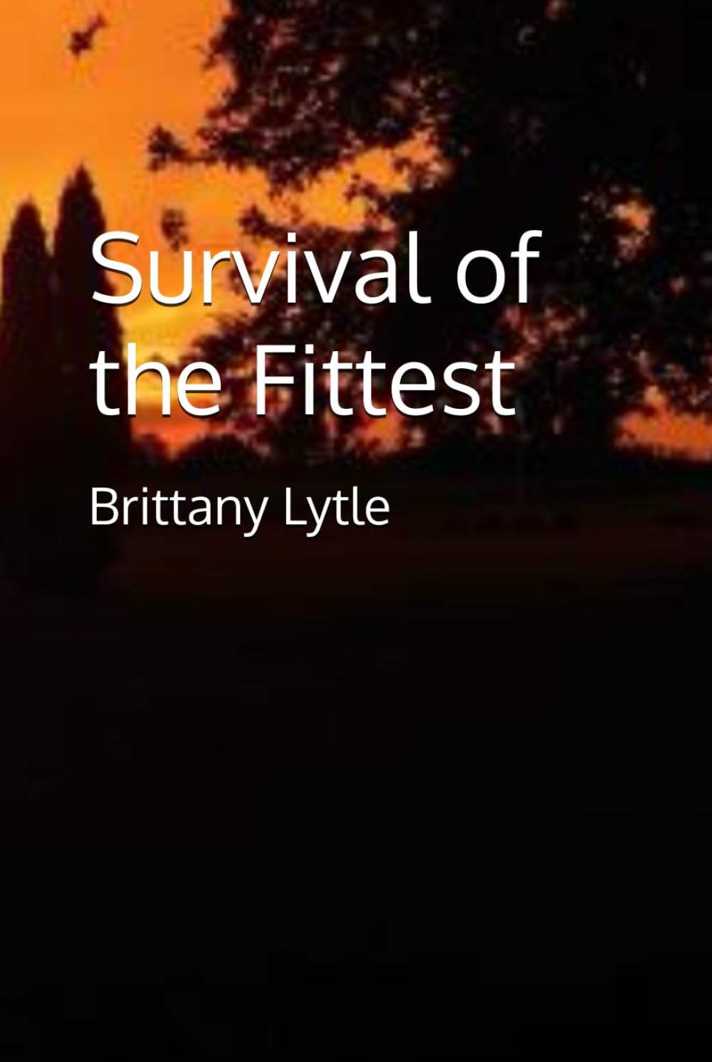 Survival of the Fittest