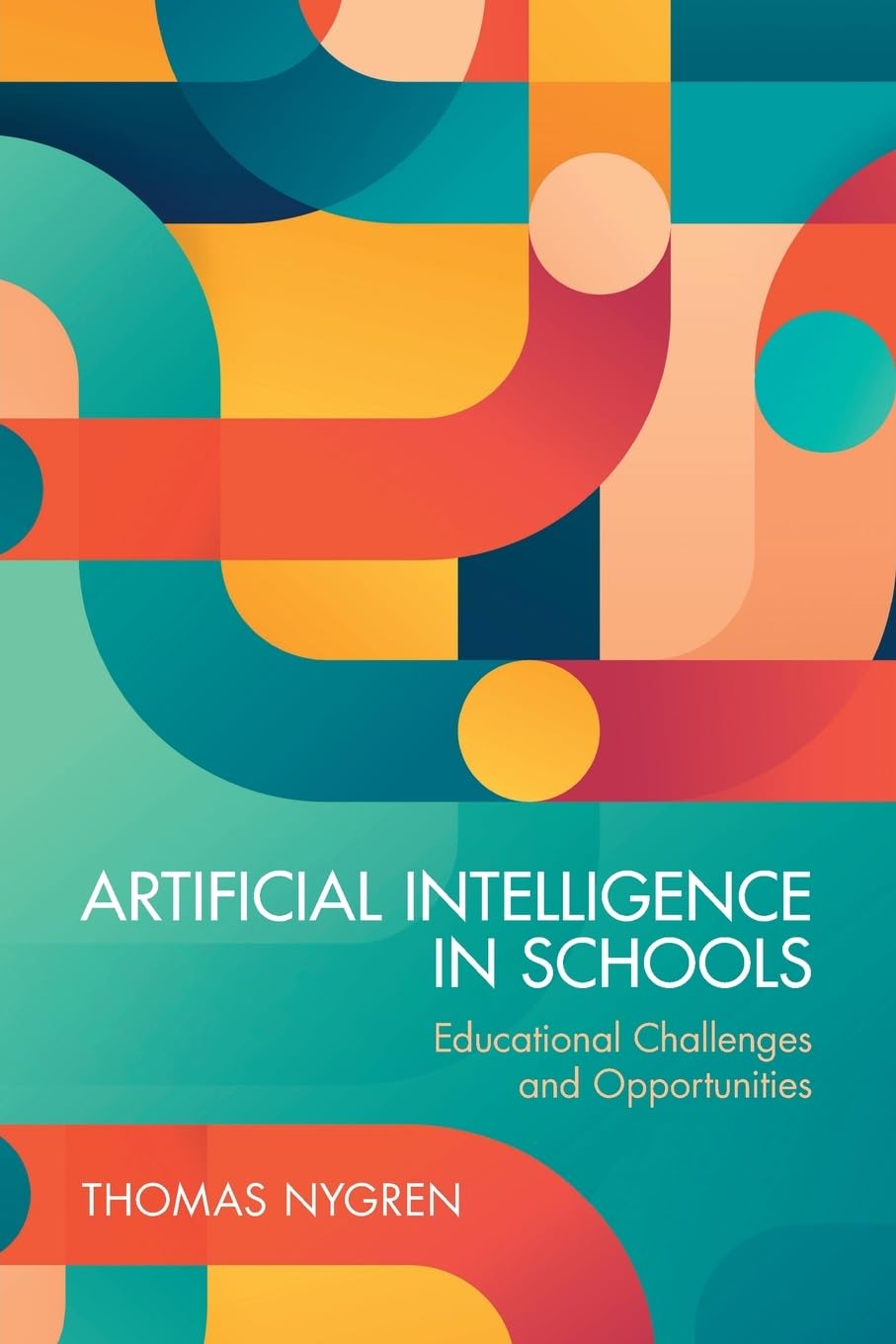 Artificial Intelligence in Schools by Thomas Nygren PAPERBACK 9781009636155
