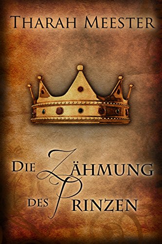 Die Zähmung des Prinzen (German Edition)