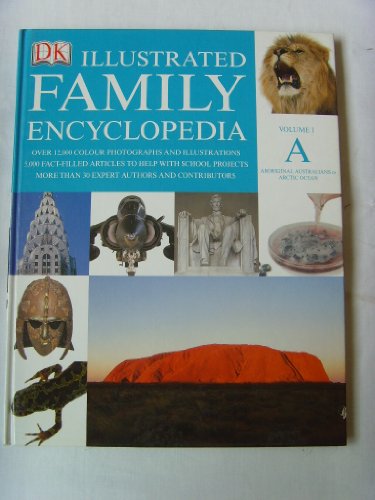 Illustrated Family Encyclopedia, Vol. 1A: Aboriginal Australians to Arctic Ocean