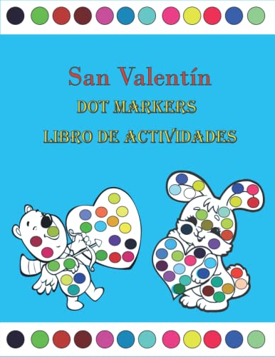 San Valentín Dot Markers Libro de Actividades: Libro de actividades con marcadores de puntos navideños para niños | Libro para Colorear para Niños ... ... | Página de un día (Navidad) Puntos gr