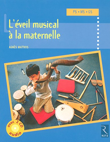 Télécharger Eveil musical à la maternelle (+ 2 CD audio) Gratuit