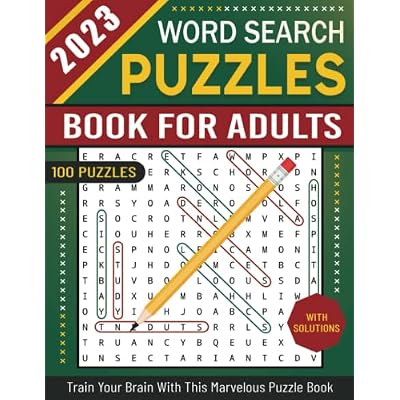 2023 Word Search Puzzles Book for Adults: 2000+ Words for Adults, Seniors and Teens in big letters with Complete Solutions, Train your Brain with this Marvelous Puzzle Book