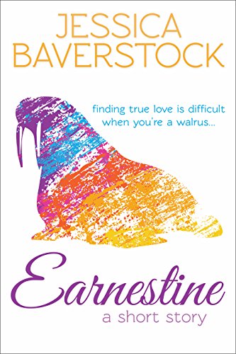 Earnestine: A Short Story Earnestine: A Short Story