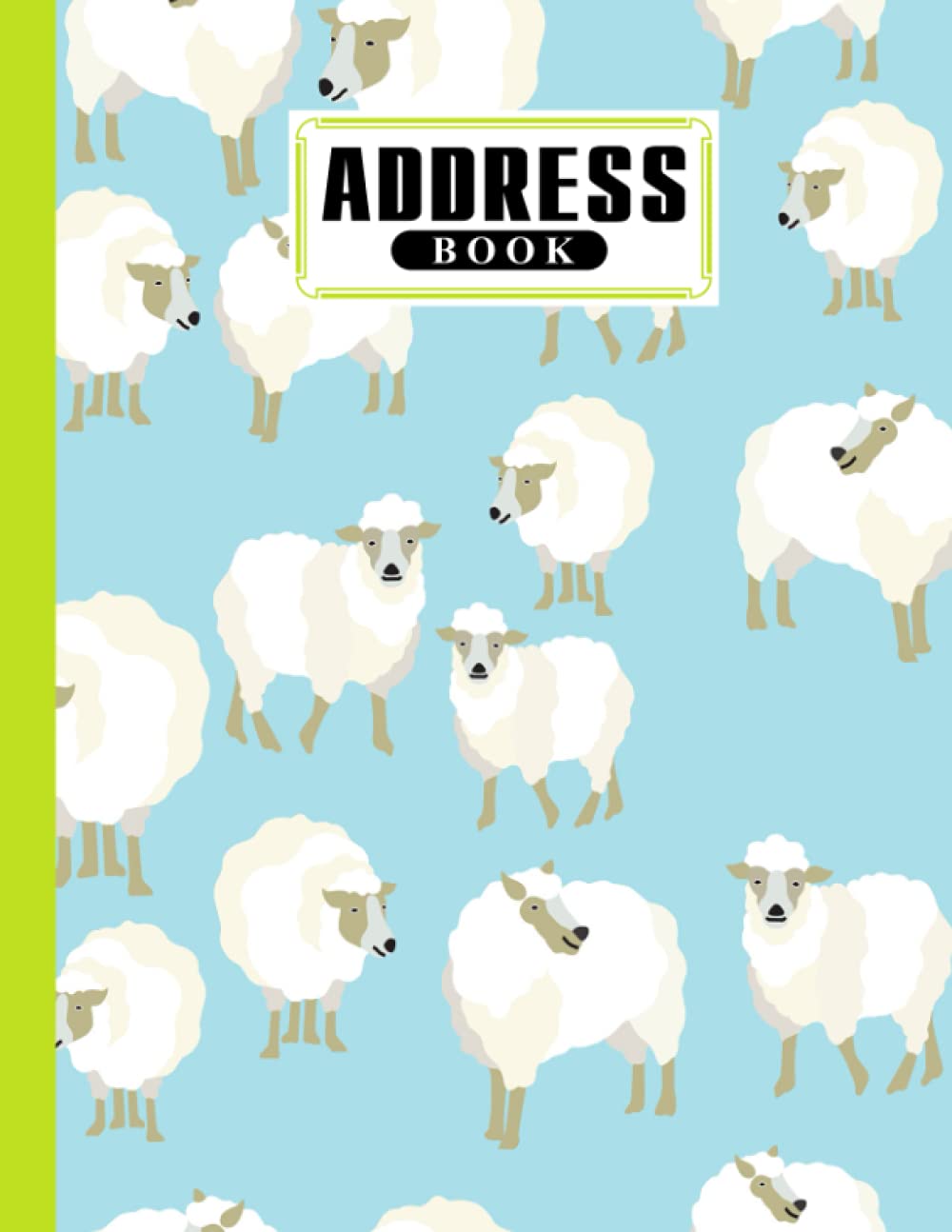 Address Book: Sheep Cover Address Book for Keeping Track of Addresses, Email, Mobile, Work & Home Phone Numbers, Birthdays, Note, 120 Pages, Size 8.5" x 11" By Margarita Zeller