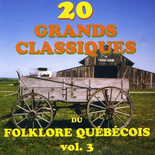 Classiques Du Folklore 3 [Audio CD] 20 Grands Classiques