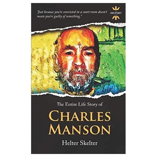 CHARLES MANSON: Helter Skelter. The Entire Life Story (True Crime)