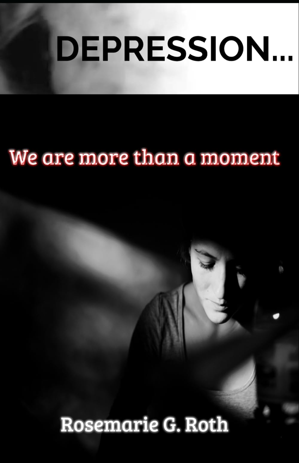 DEPRESSION: We are more than a moment!