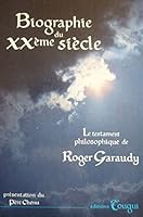 Biographie Du X Xe Siècle: Le Testament Philosophique De Roger Garaudy. 2736300041 Book Cover