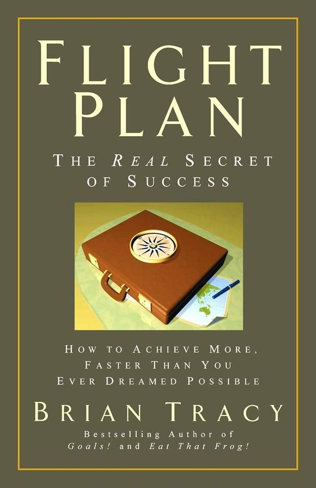 Flight Plan: The Real Secret of Success: Tracy, Brian