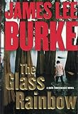The Glass Rainbow: A Dave Robicheaux Novel (Dave Robicheaux Mysteries)