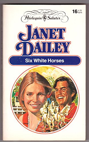 SIX WHITE HORSES -- BARGAIN BOOK 0373102755 Book Cover