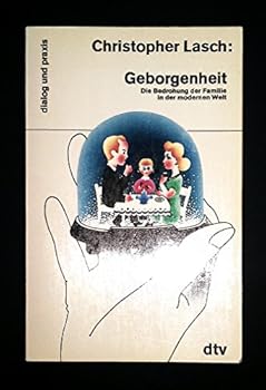 Pocket Book Geborgenheit. Die Bedrohung der Familie in der modernen Welt [German] Book