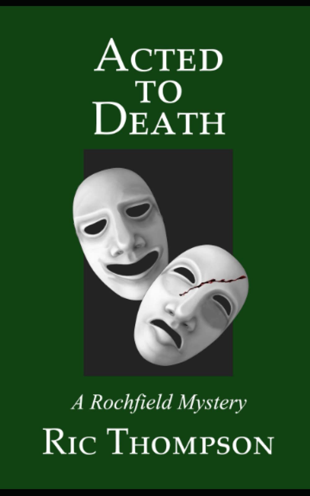 Acted to Death: A Rochfield Mystery: 7