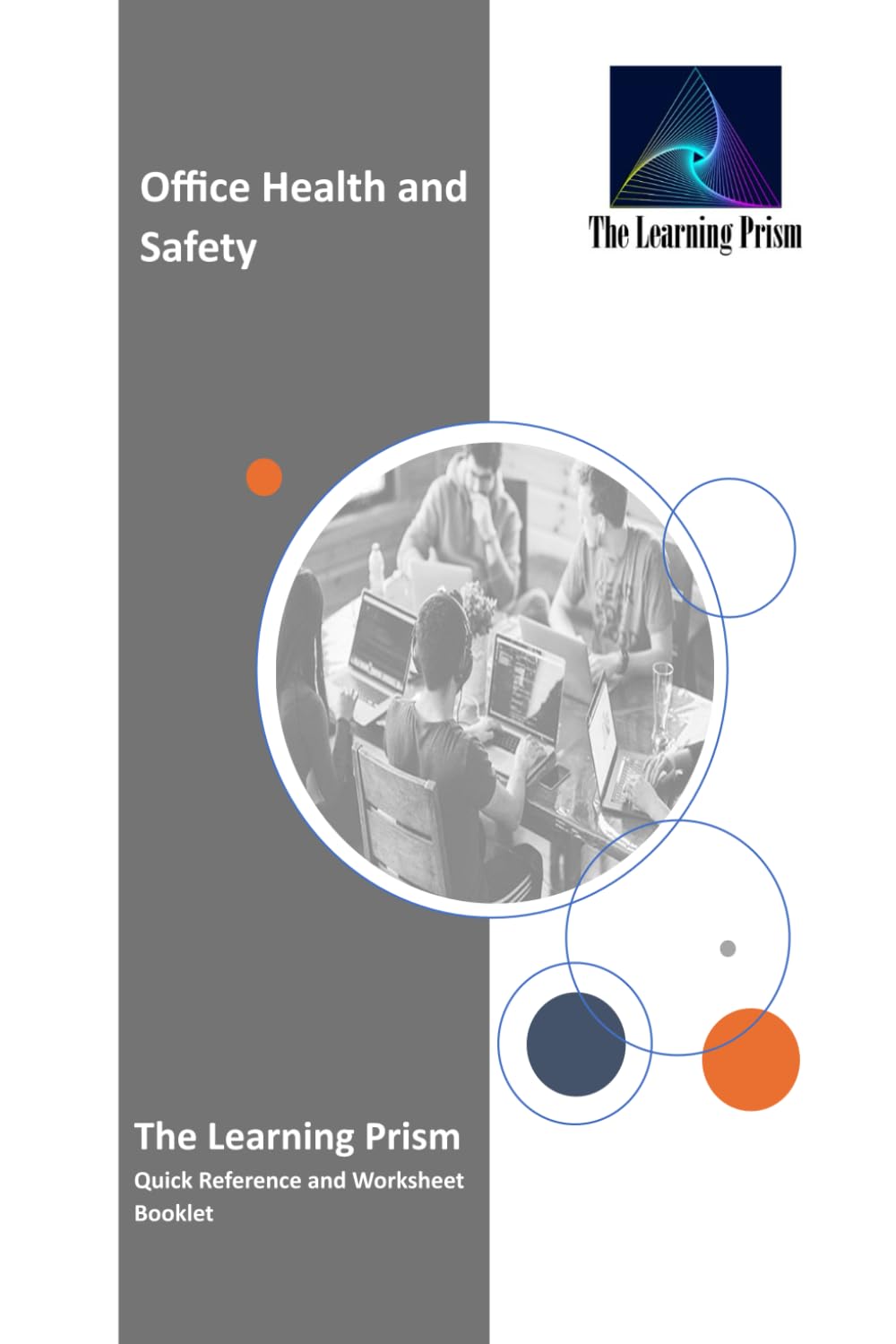 Office Health and Safety: The Learning Prism (The Learning Prism: Personal and Professional Development...For Career and For Life!)