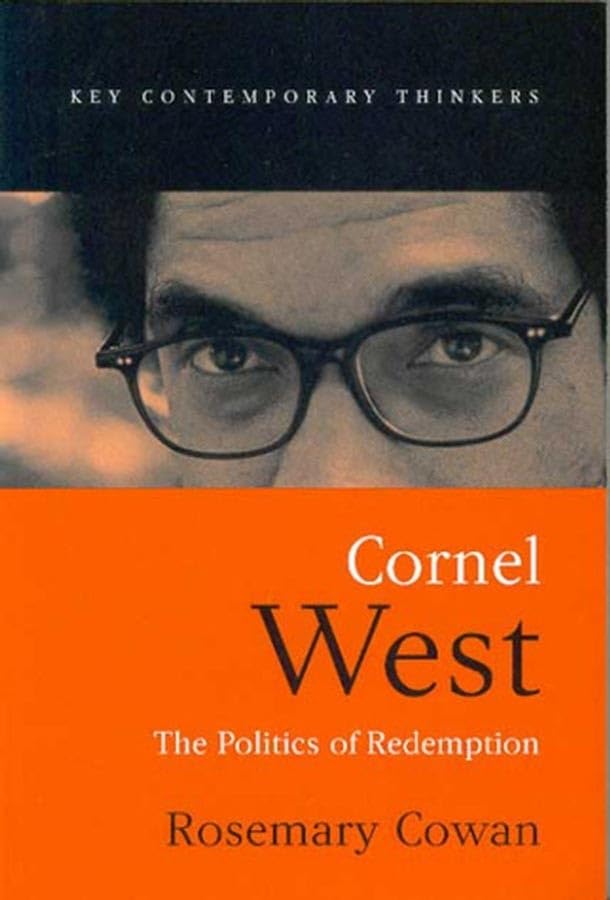 Cornel West: The Politics of Redemption (Key Contemporary Thinkers)
