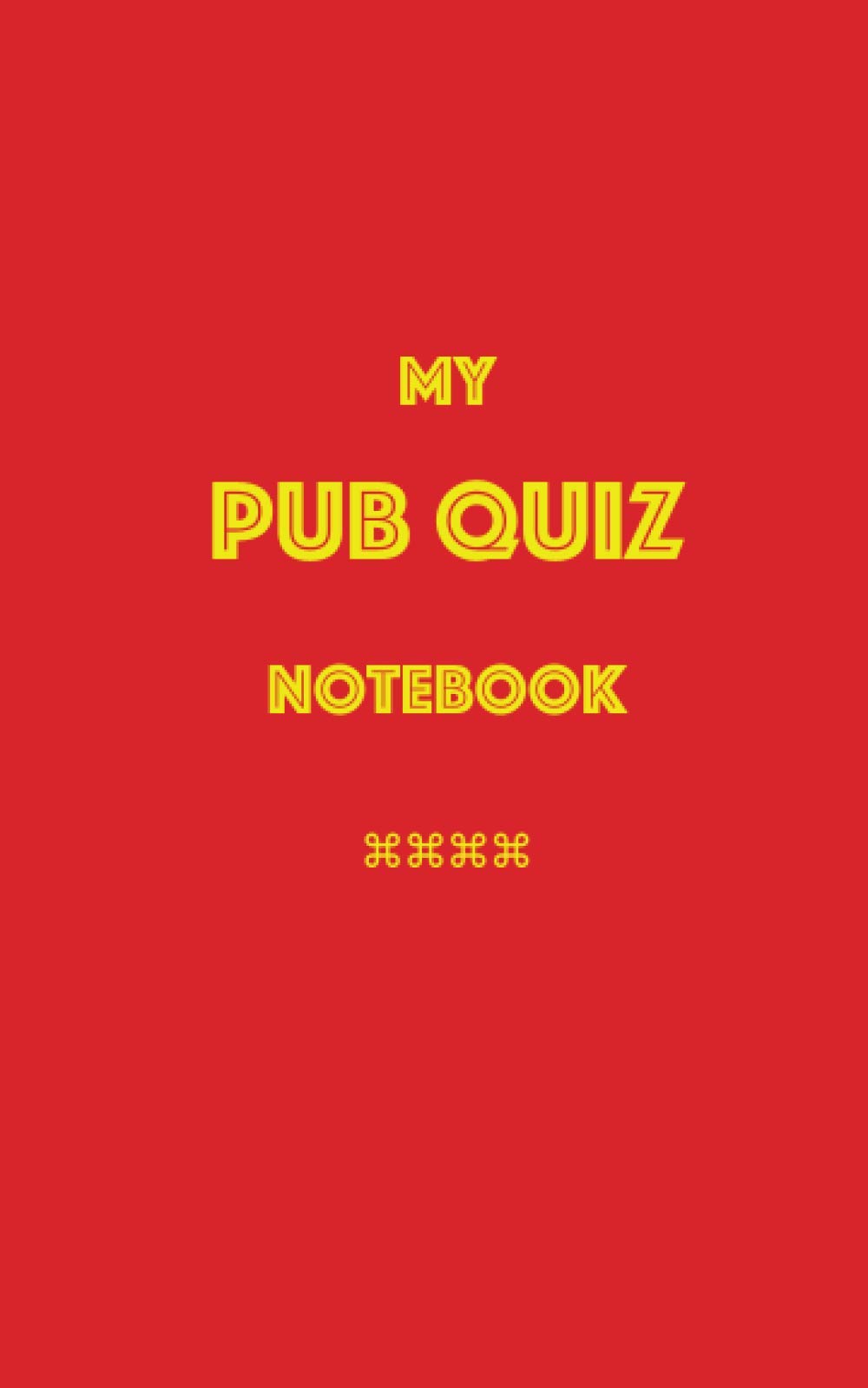 MY PUB QUIZ NOTEBOOK: Blank Lined Notebook