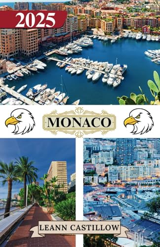 MONACO TRAVEL GUIDE 2025: Essential Travel Information, including transportation options, must-visit places, and beaches to ensure a smooth journey through Monaco.