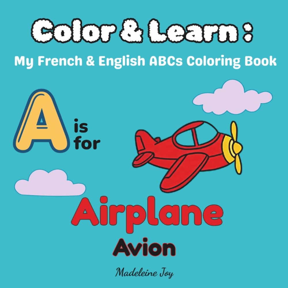 Color & Learn : My French & English ABCs Coloring Book