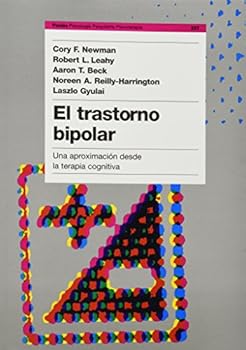 Paperback NEWMAN-EL TRASTORNO BIPOLAR. UNA APROXIMACION DESDE LA TERAPIA COGNITIVA-PAIDOS [Spanish] Book