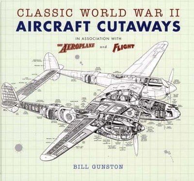 Classic World War II Aircraft Cutaways 0753726394 Book Cover