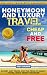 Honeymoon and Luxury Travel: Cheap and Free (The Lazy Traveler's Handbook Book 4)