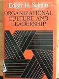 Organizational Culture and Leadership: A Dynamic View (The Jossey-Bass Business & Management Series)