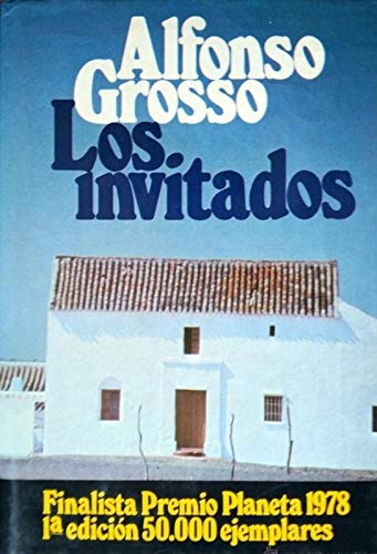 Los invitados. Novela. Finalista. Finalista Premio Planeta 1978. [Tapa blanda...