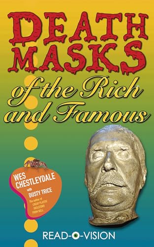 Death Masks of the Rich and Famous